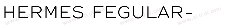 HERMES FEGULAR字体转换
